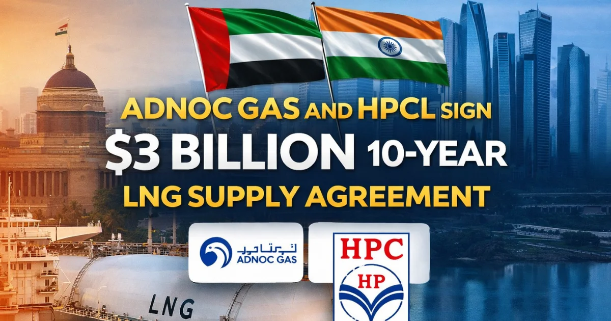 ADNOC Gas HPCL LNG Agreement for 10-year LNG supply to India